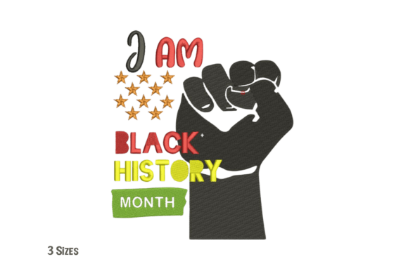 I Am Black History Month Embroidery